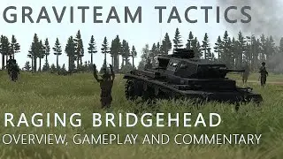 Graviteam Tactics - Raging Bridgehead - Overview and Gameplay