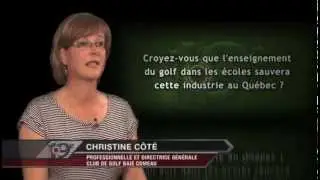 Au 19e - Vox Pop - L'enseignement du golf dans les &eacute;coles