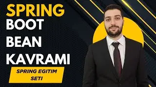 16-Spring Boot Bean Nedir ? |Türkiye'nin En Kapsamlı Spring Boot Eğitim Serisi