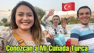 LES PRESENTO A MI CUÑADA TURCA! 💁🏻‍♀️ + (Tour por Pamukkale)🇹🇷
