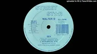Walter D - Sex (Street Version)(Street Star Records 1989)