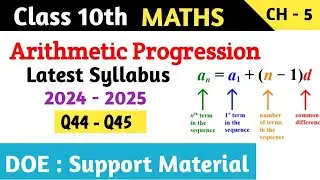 Class 10 Maths Chapter 5 Arithmetic Progression Support Material | Q44 - Q45
