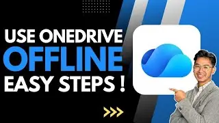 How to Use Microsoft OneDrive Offline