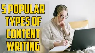 5 POPULAR TYPES OF CONTENT WRITING II SEO Content Marketing ll Content Management #ContentWriting