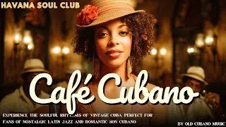 The Sound of Old Cuba 📻 Timeless Son Cubano & Bolero Nights [Playlist No.17]