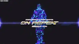 Robin Schulz & David Guetta - On Repeat (REWILO REMIX)