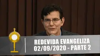REDEVIDA Evangeliza - 02/09/20 - Parte 2