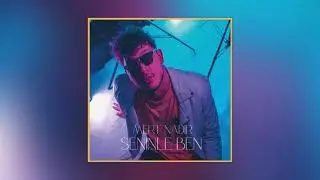 Mert Nadir - Seninle Ben