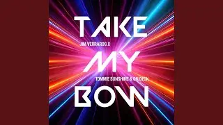 Take My Bow (Tommie Sunshine & On Deck Remix)