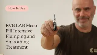 How to Use RVB LAB Meso Fill Intensive Plumping and Smoothing Treatment | Care to Beauty