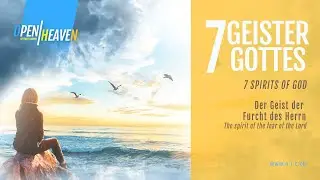 Der Geist der Furcht des Herrn - Teil 1 /  The Spirit of  the fear of the LORD - Part 1