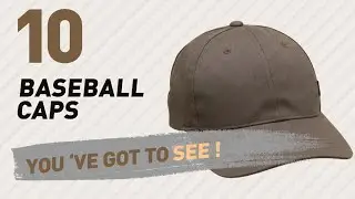 Baseball Caps, Top 10 Collection // Hats & Caps, UK 2017