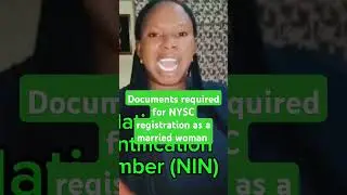 Document required for NYSC registration as a Married woman #nysc2025 #registration #women