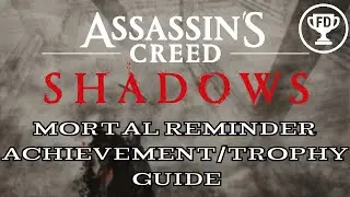 Mortal Reminder | Assassin's Creed Shadows Achievement/Trophy Guide | AG#107