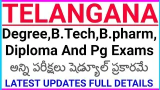 Ts Degree,B.Tech,B.pharm, Diploma And Pg All University Exams Latest Updates Full Details.