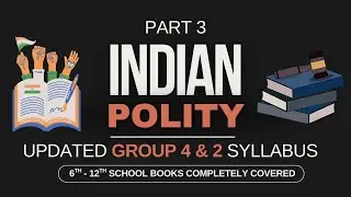 INDIAN POLITY | 6 - 12TH SCHOOL BOOK NOTES | UPDATED TNPSC SYLLABUS | PART 3