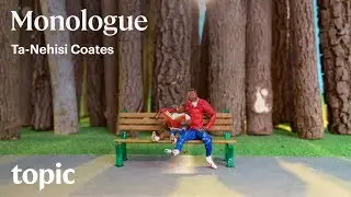 Ta-Nehisi Coates on how parenthood made him the man - and writer - he is today | Monologue | Topic