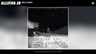 Allstar JR - Hell & Back (Official Audio)