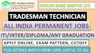 IREL Recruitment 2021 | IREL Vacancy 2021 | ITI & Diploma Permanent Job 2021|FITTER,ELETRICAL