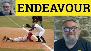 🔵 Значение слова Endeavour - Примеры слова Endeavour - Определение слова Endeavour - Endeavouring...