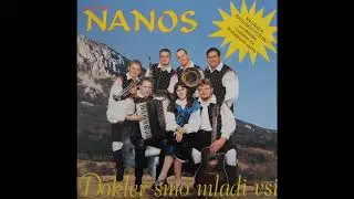 Ansambel Nanos- Dokler smo mladi vsi