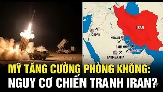 Mỹ triển khai THAAD khẩn cấp! Trump chuẩn bị kế hoạch tấn c&ocirc;ng Iran