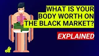 How much is your body worth on the black market?