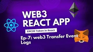 React Web3 Tutorial: Track Transfers in React | Web3.js Event Logs Tutorial | Code with Sahil Ep.7