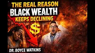 The real reason black wealth keeps dropping - Dr Boyce