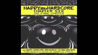 Anabolic Frolic - Happy 2b Hardcore - Chapter Six - The Final Chapter (2001)
