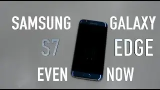 Samsung Galaxy S7 EDGE (Coral Blue)- review, Build Quality, Camera, software, UI and hardware