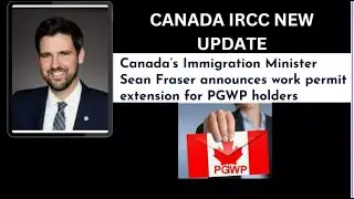 Canada IRCC New Update Canada PGWP extended  18 month latest Update