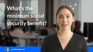 What&rsquo;s the minimum social security benefit?