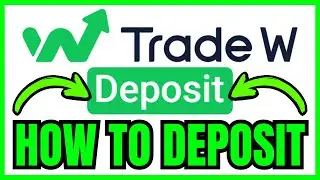 How To DEPOSIT On Trade W (QUICK & EASY) 2026