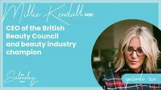 Salonology Show Episode 6 - Interview with British Beauty Council CEO Millie Kendall MBE