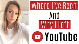 WHY I LEFT YOUTUBE + EMOTIONAL LIFE UPDATE