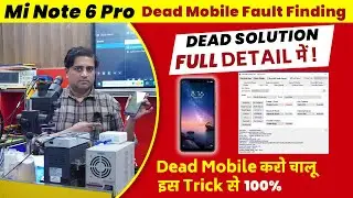 Dead Phone Repair | Mi Note 6 Pro Dead Phone faults repair | MI Phone repairing course in multitech