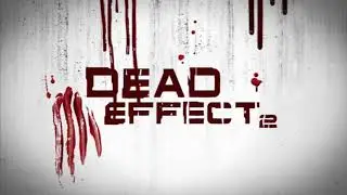 DEAD EFFECT 2 SOUNDTRACK - DEAD SPACE HUB