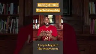 Dating Outside The Relationship
