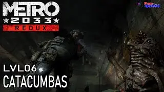 Metro 2033 (100%) - Cap&iacute;tulo 06: Catacumbas