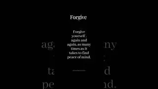 Forgive yourself again and again, as many times| Forgive quotes| #forgiveness #shorts