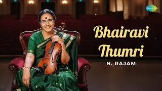 Bhairavi Thumri | N. Rajam | Relaxing Violin Music for Focus | Indian Classical Instrumental Music