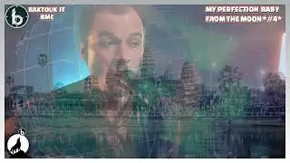 MY PERFECTION BABY FROM MOON #4, Original song, Lyrics, Music 2025, Romantic song, Music, Songs