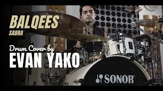 Sabra - Balqees | Drum Cover by Evan Yako