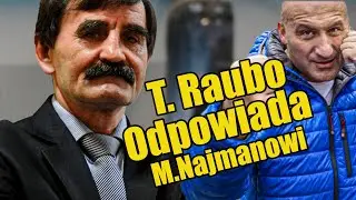 Trener Raubo kulturalnie odpowiada M Najmanowi