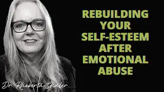 Rebuilding Self-Esteem After Emotional Abuse