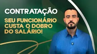 Funcionário custa 60% a 100% a mais: O Alerta que Seu Contador Não Te Deu!