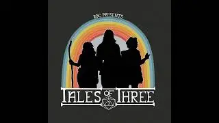 Tales of Three | Episode 9: The Cult of Mourning | #ttrpg #dnd #dnd5e