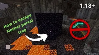 How To Escape a Nether Portal trap in Minecraft 1.18