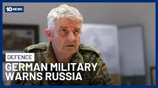 German Military Warns Russia &lsquo;Do Not Dare To Attack Us&rsquo; | 10 News